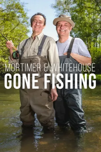 Mortimer & Whitehouse: Gone Fishing (2018) poster