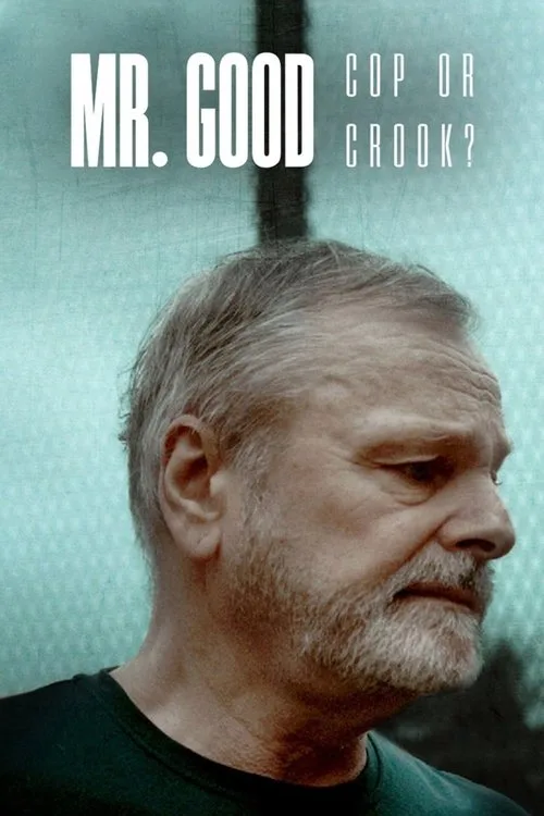 Watch Mr. Good: Cop or Crook? (2022) online free - poster