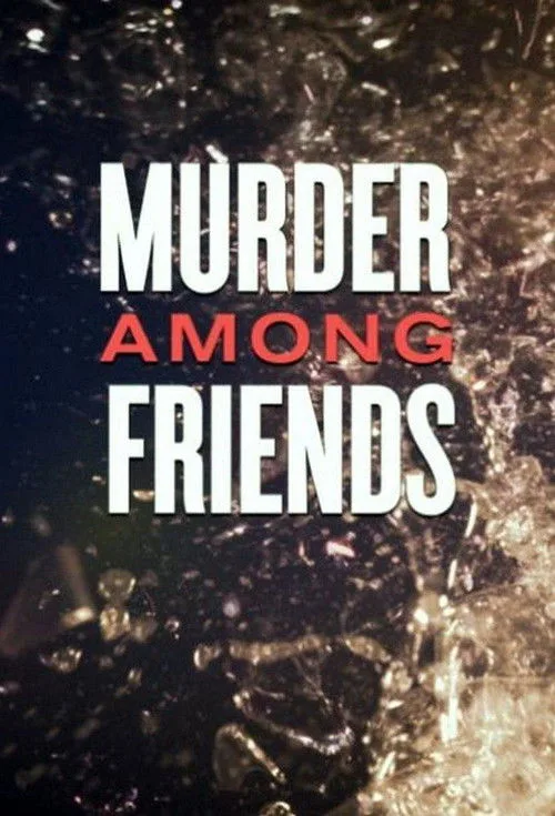 Murder among friends (2016) poster