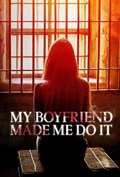 My Boyfriend Made Me Do It (2024) poster