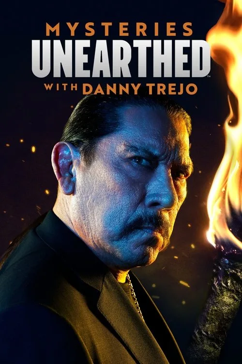 Mysteries Unearthed with Danny Trejo (2024) poster