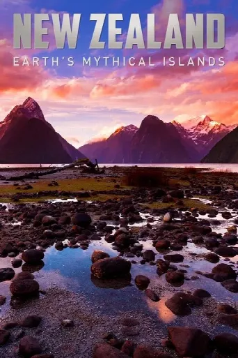 New Zealand: Earth's Mythical Islands (2016) poster