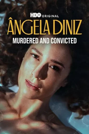 Ângela Diniz: Murdered and Convicted (2025) poster