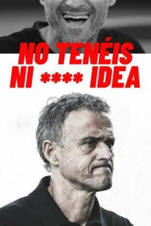 Watch No tenéis ni **** idea (2024) online free - poster