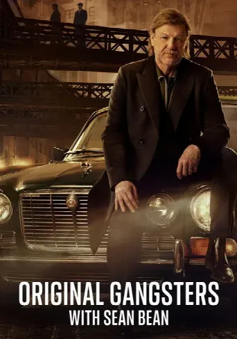 Original Gangsters with Sean Bean (2025) poster
