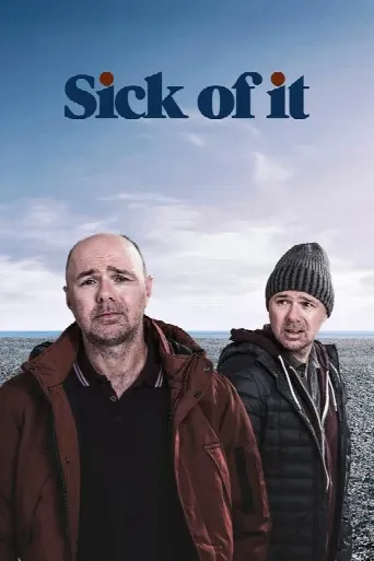 Sick of It (2018) poster
