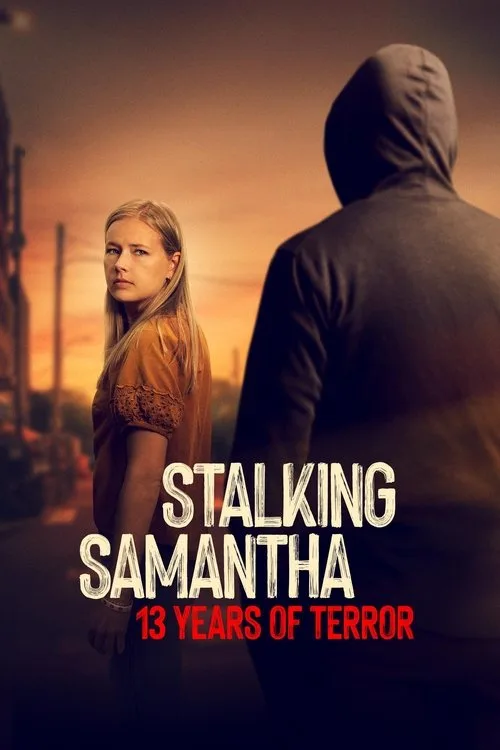 Stalking Samantha: 13 Years of Terror (2025) poster
