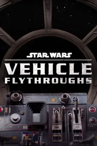 Star Wars: Vehicle Flythroughs (2021) poster