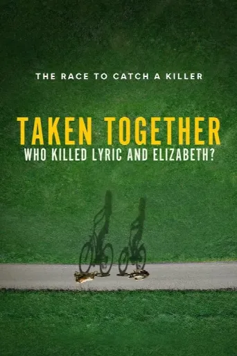 Taken Together: Who Killed Lyric and Elizabeth? (2024) poster