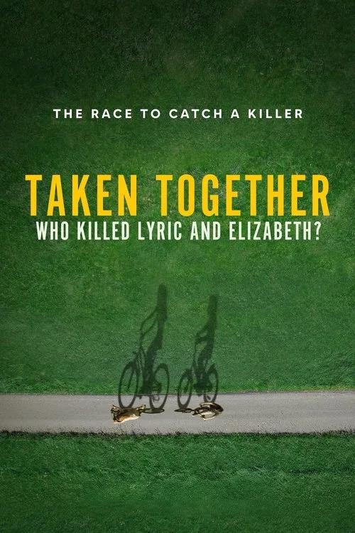 Taken Together: Who Killed Lyric and Elizabeth? (2024) poster