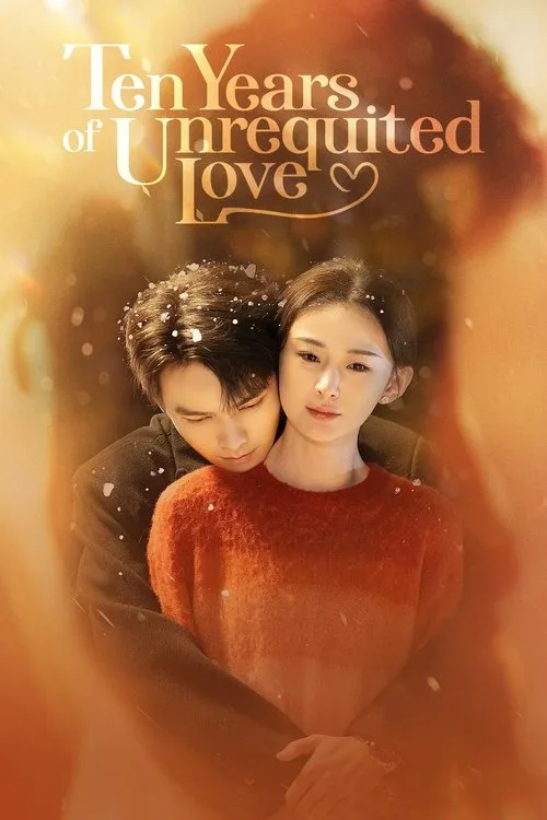 Ten Years of Unrequited Love (2025) poster