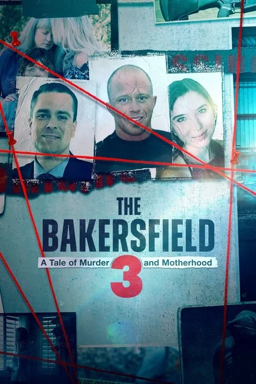 Watch The Bakersfield 3: A Tale of Murder and Motherhood (2025) online free - poster