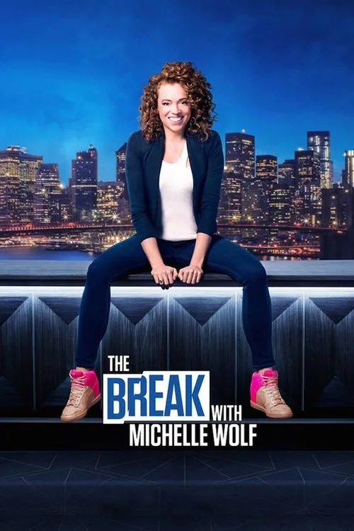 The Break with Michelle Wolf (2018) poster