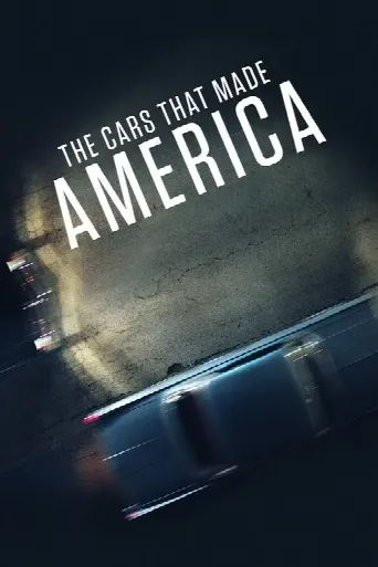 The Cars That Made America (2017) poster