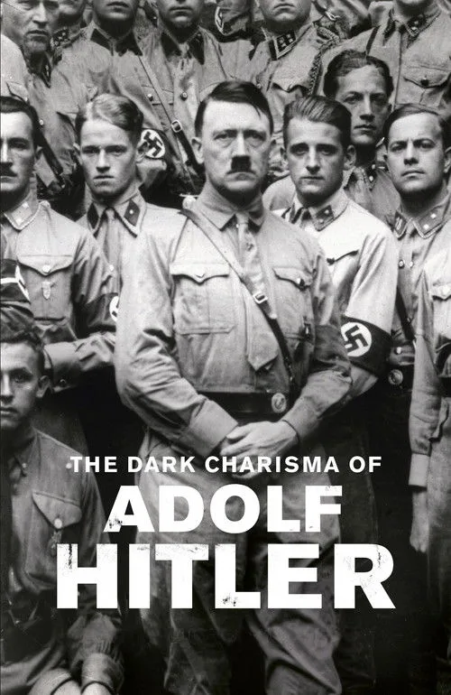 The Dark Charisma of Adolf Hitler (2012) poster