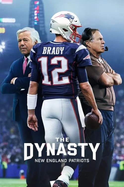 The Dynasty: New England Patriots (2024) poster