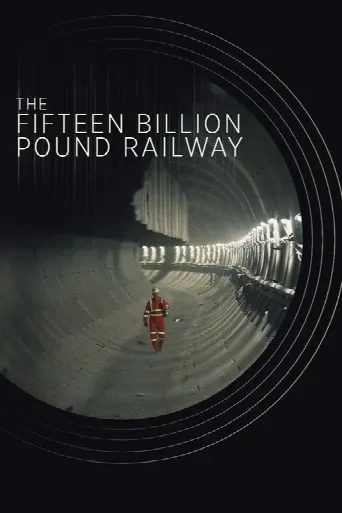 The Fifteen Billion Pound Railway (2014) poster