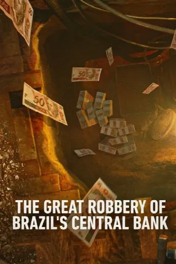 The Great Robbery of Brazil's Central Bank (2022) poster