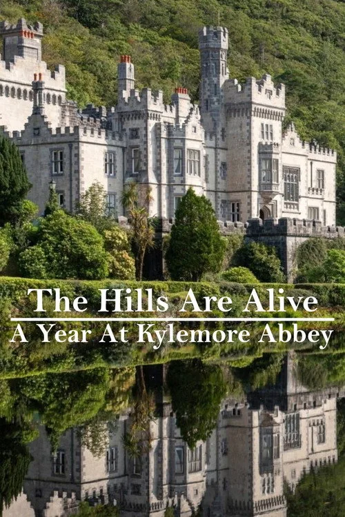 The Hills Are Alive - A Year at Kylemore Abbey (2025) poster