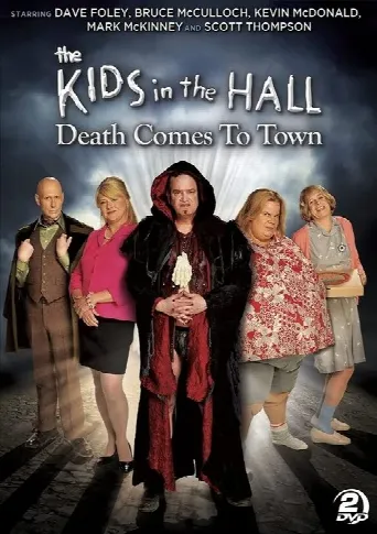 The Kids in the Hall: Death Comes to Town (2010) poster