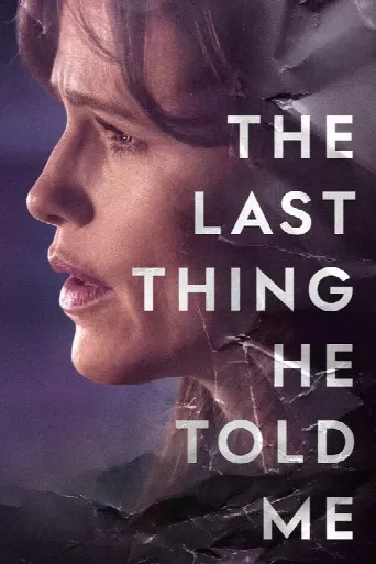The Last Thing He Told Me (2023) poster