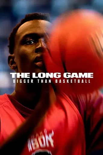 The Long Game: Bigger Than Basketball (2022) poster