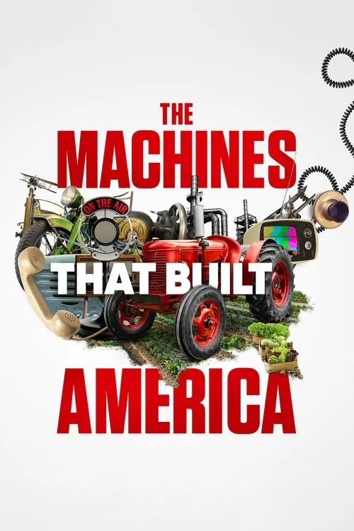 The Machines That Built America (2021) poster