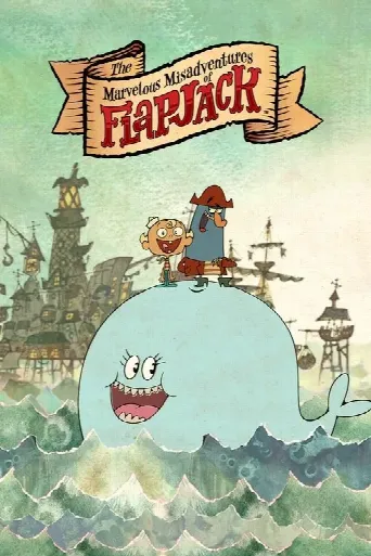 The Marvelous Misadventures of Flapjack (2008) poster