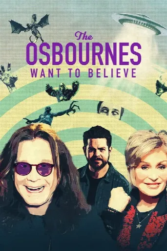 The Osbournes Want to Believe (2020) poster
