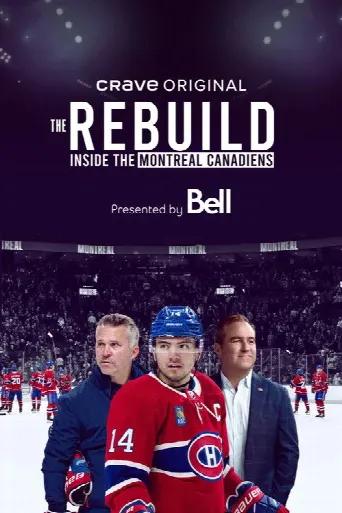 The Rebuild: Inside the Montreal Canadiens (2024) poster