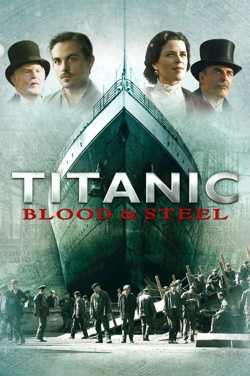 Titanic: Blood and Steel (2012) poster