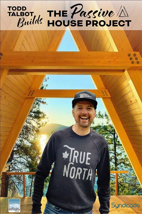 Todd Talbot Builds: The Passive House Project (2025) poster