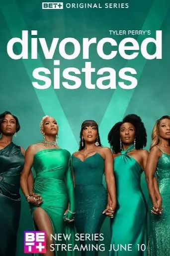 Tyler Perry's Divorced Sistas (2025) poster