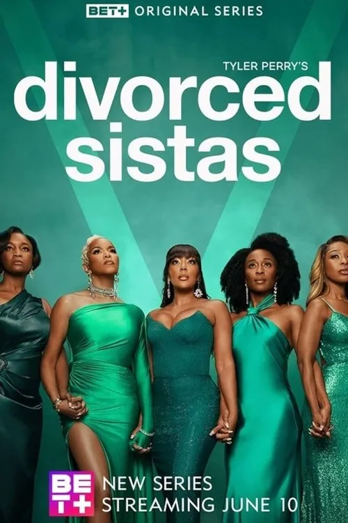Tyler Perry's Divorced Sistas (2025) poster