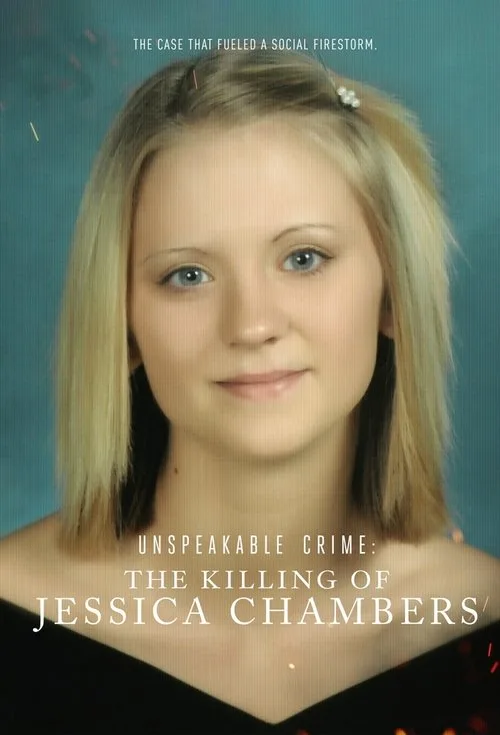 Unspeakable Crime: The Killing of Jessica Chambers (2018) poster