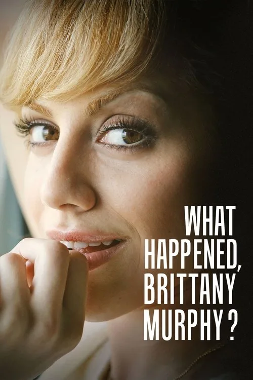 Watch What Happened, Brittany Murphy? (2021) online free - poster