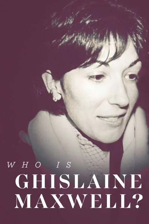 Who Is Ghislaine Maxwell? (2022) poster