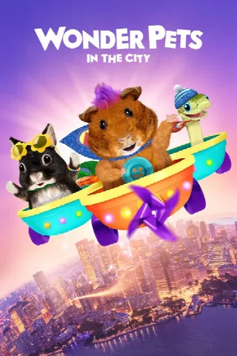 Wonder Pets: In the City (2024) poster