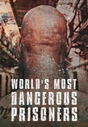World's Most Dangerous Prisoners (2024) poster