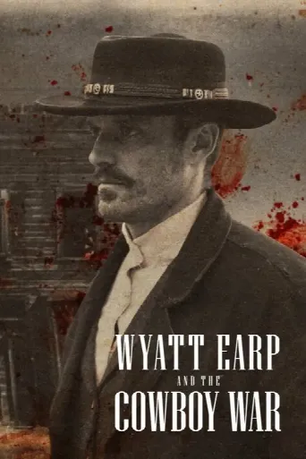 Wyatt Earp and the Cowboy War (2024) poster